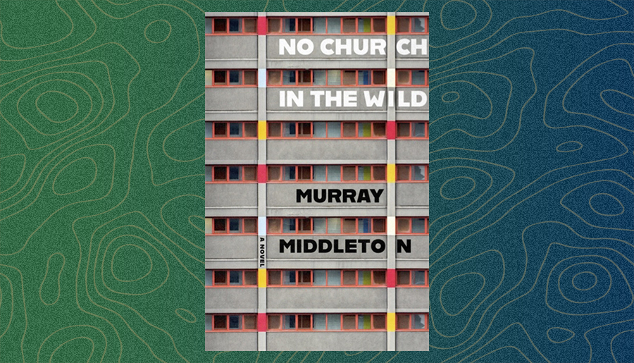 No Church in the Wild by Murray Middleton