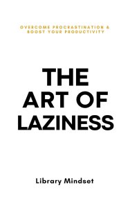 Art of Laziness book